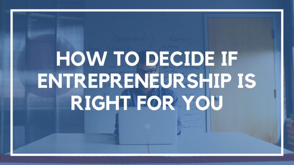 is Entrepreneurship is Right for You