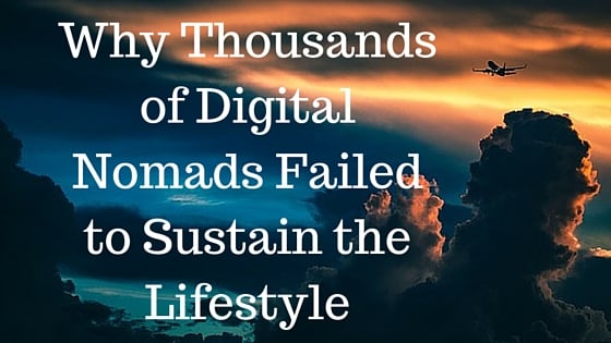 Why Thousands of Digital Nomads Failed to Sustain the Lifestyle