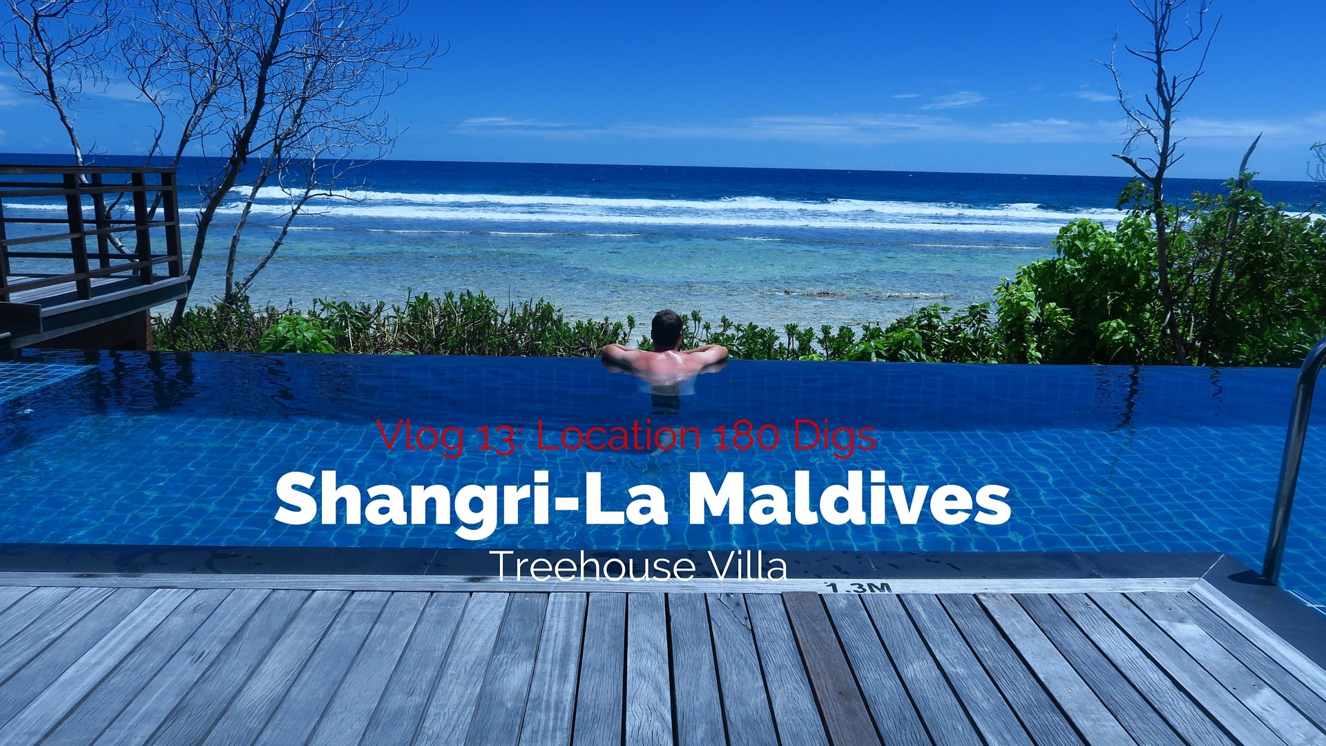Location 180 Digs Episode 6: Shangri-La Maldives Treehouse Villa