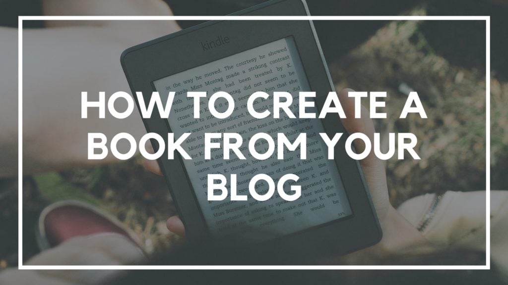 How To Create A Book From Your Blog