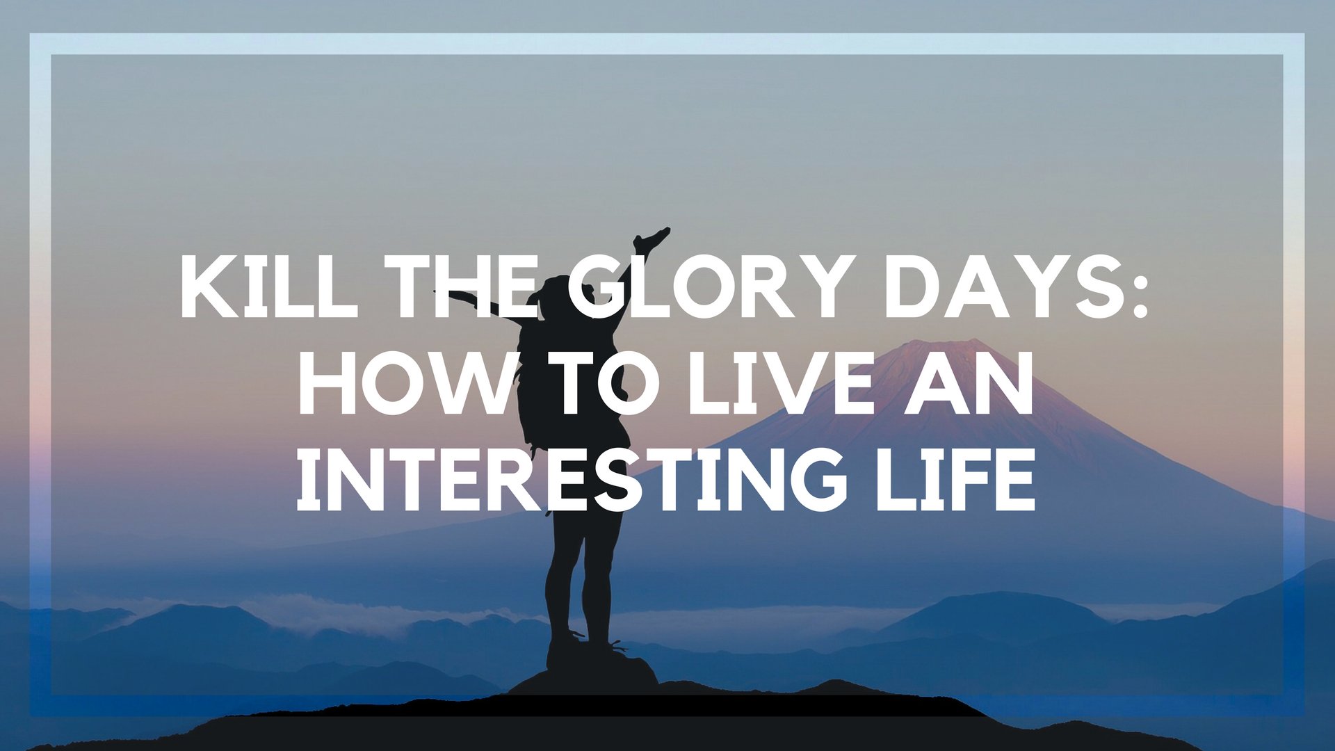 Have a Glory Day. My interesting life