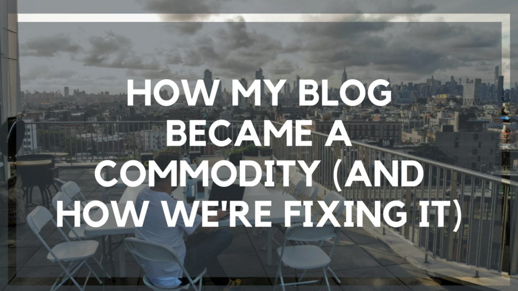 How My Blog Became a Commodity (and How We're Fixing It)