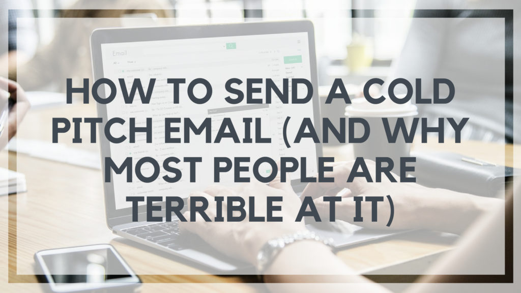 How to Send a Cold Pitch Email in 5 Simple Steps