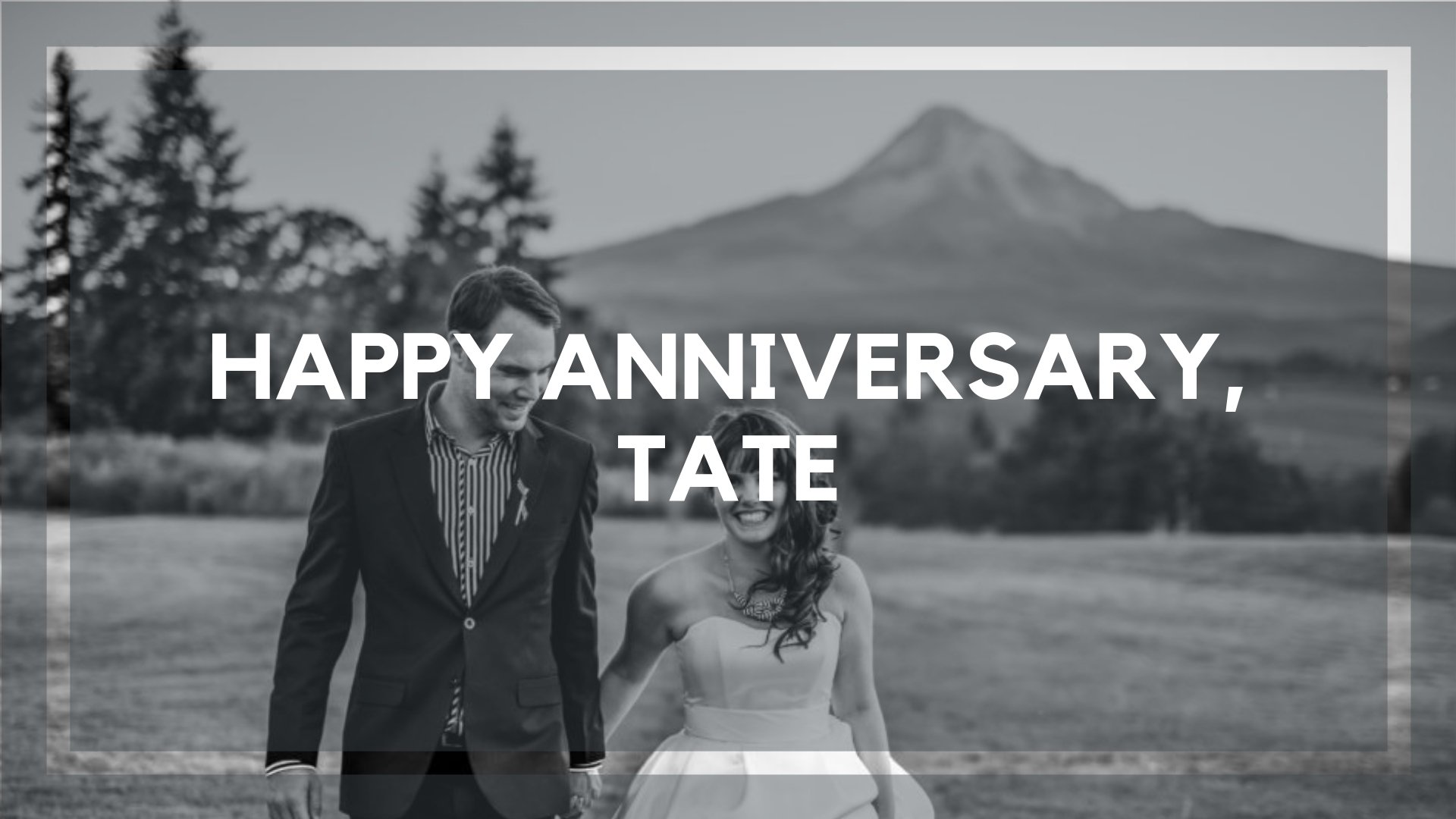 Happy Anniversary, Tate