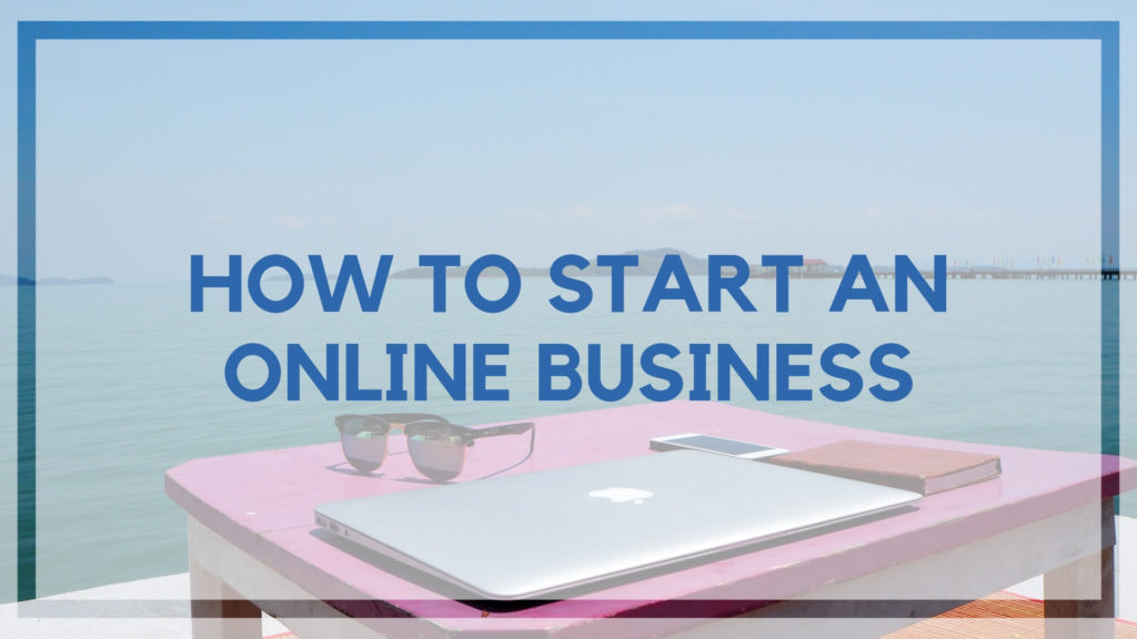 How to Start an Online Business