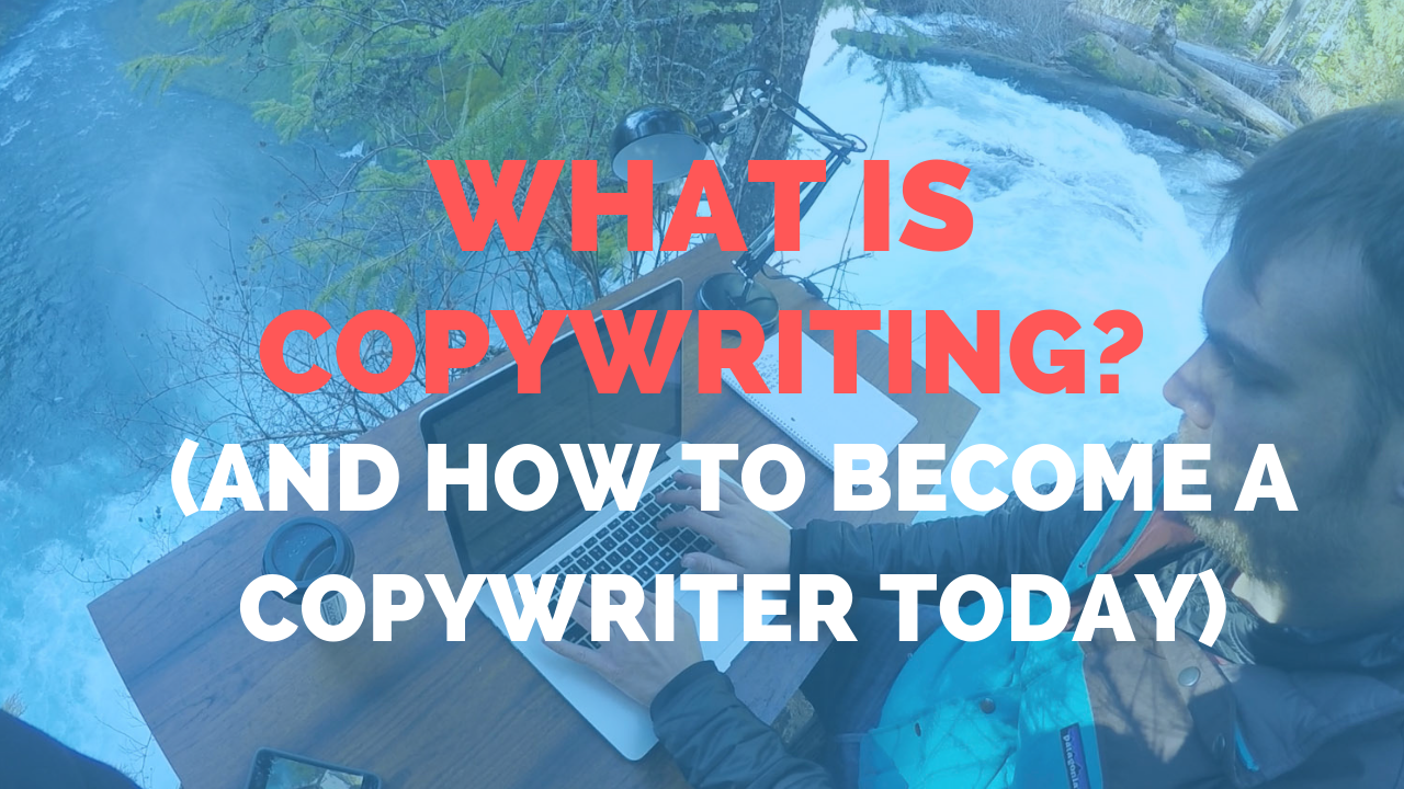 What is Copywriting and How to Become a Copywriter