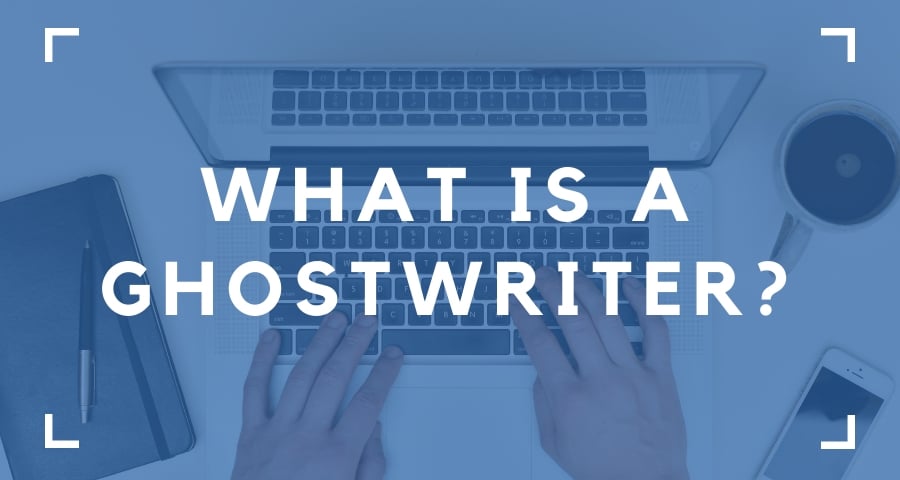 What is a Ghostwriter? How to Become a Ghostwriter
