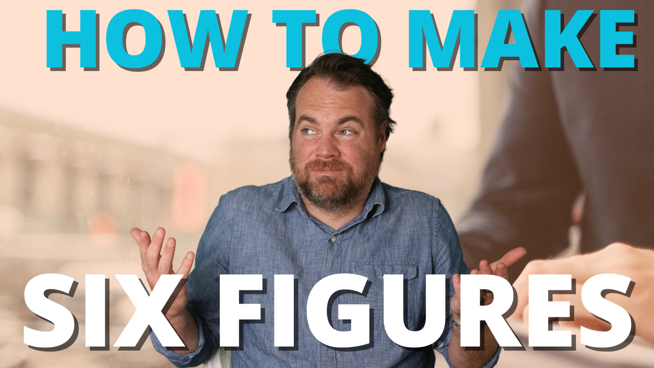 How to Make Six Figures as a Freelance Writer (Start With These 3 Fixes)
