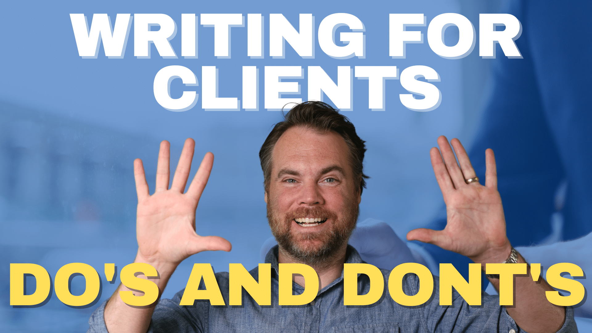 A Guide to Writing for Freelance Clients: 10 Dos and Don’ts