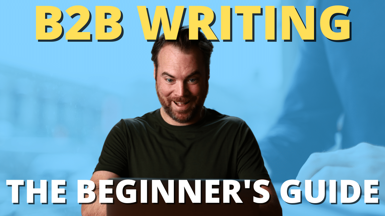 The Beginner’s Guide to B2B Writing (And Why It’s Still the Best Freelance Opportunity)