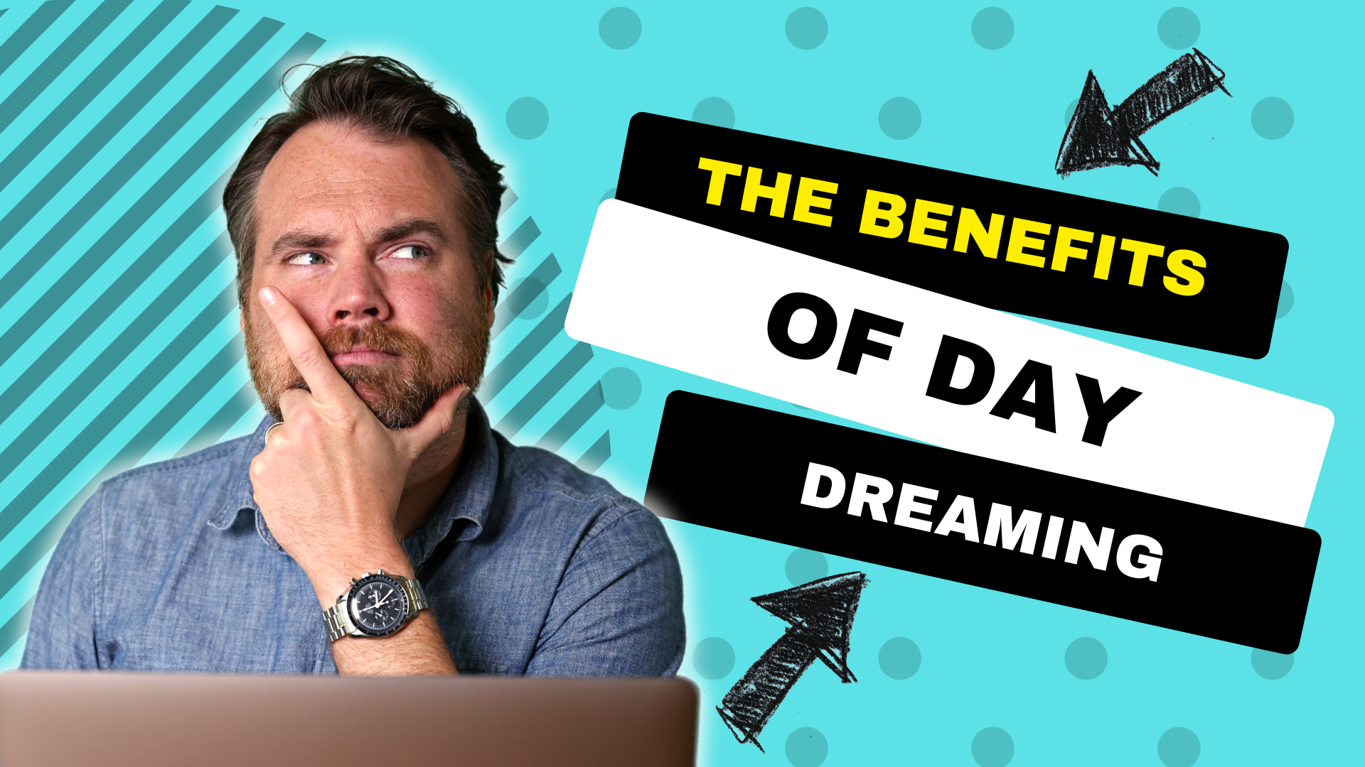 The Benefits of Day Dreaming