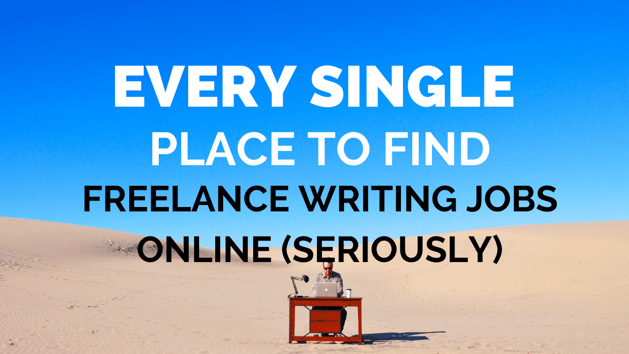 100+ Places to Find Freelance Writing Jobs (FOR BEGINNERS)